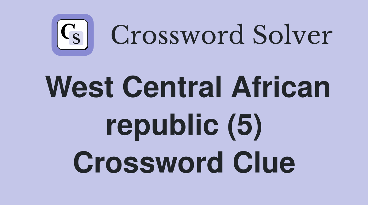 West Central African republic (5) Crossword Clue