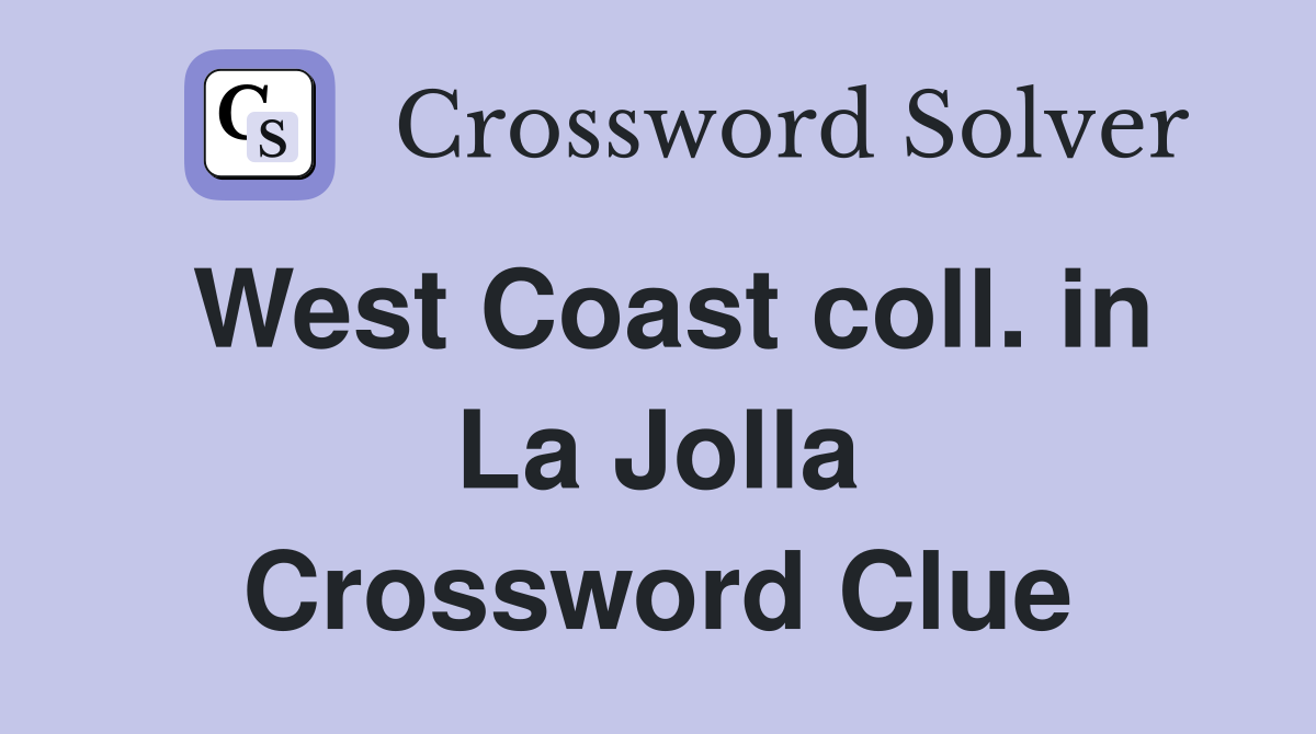 West Coast coll. in La Jolla Crossword Clue