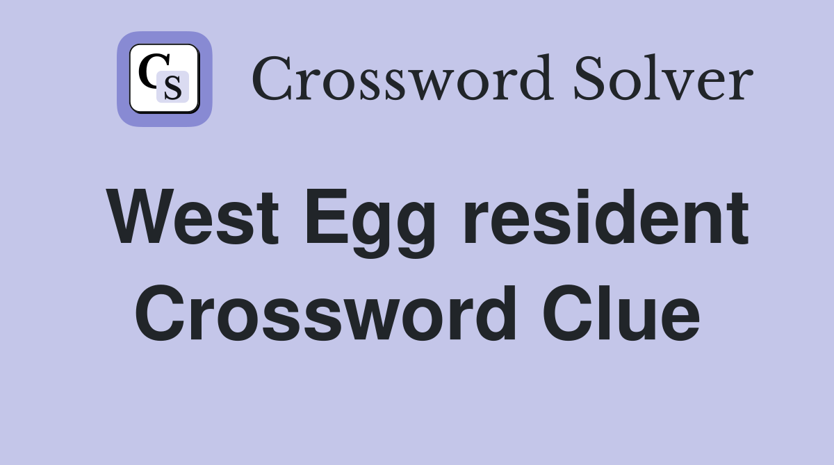 West Egg resident Crossword Clue