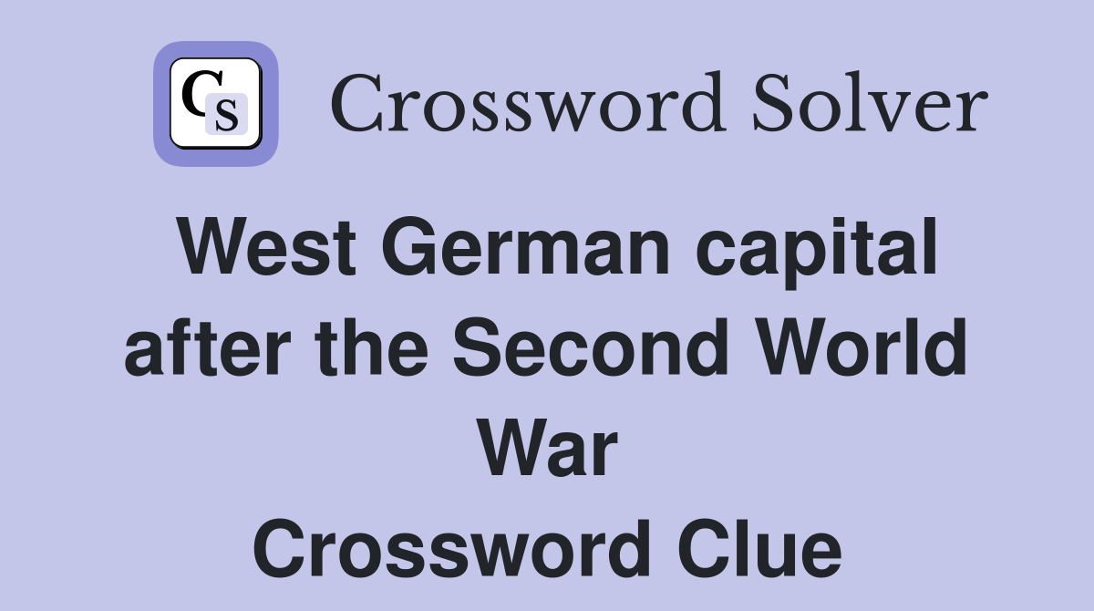 West German capital after the Second World War Crossword Clue