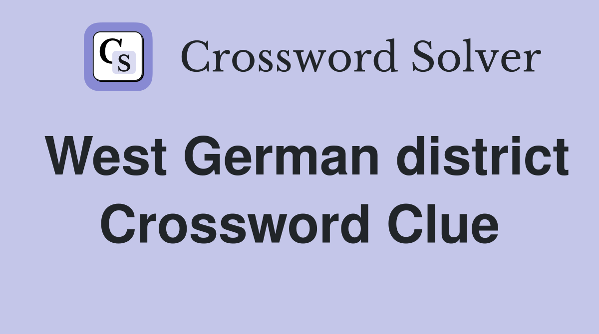West German district Crossword Clue