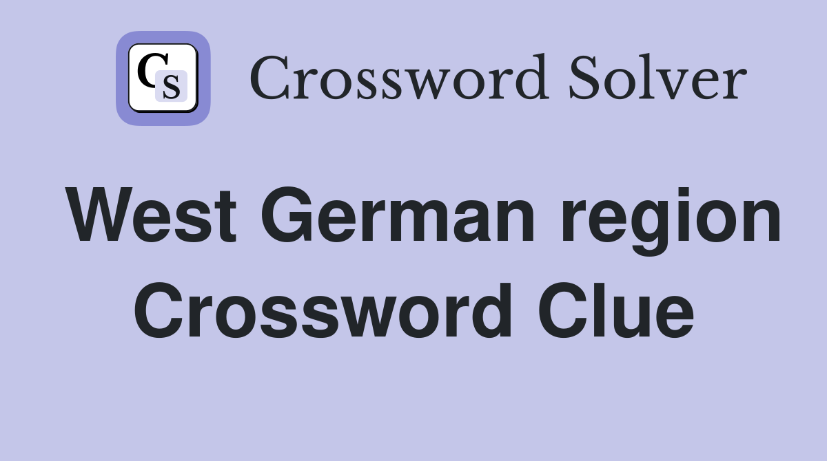 West German region Crossword Clue