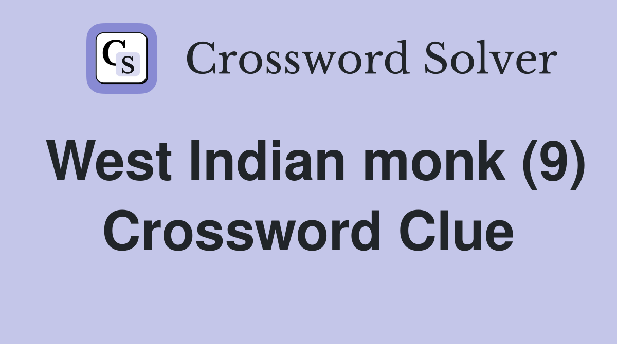 West Indian monk (9) Crossword Clue