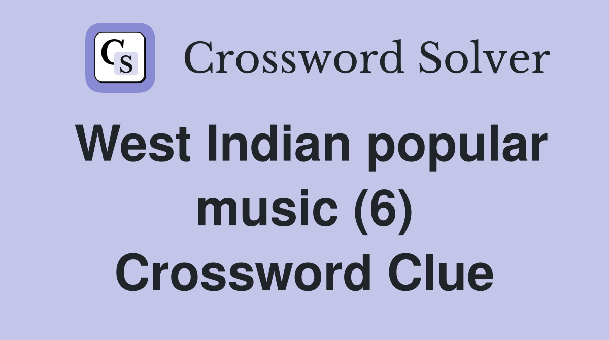 West Indian popular music (6) Crossword Clue