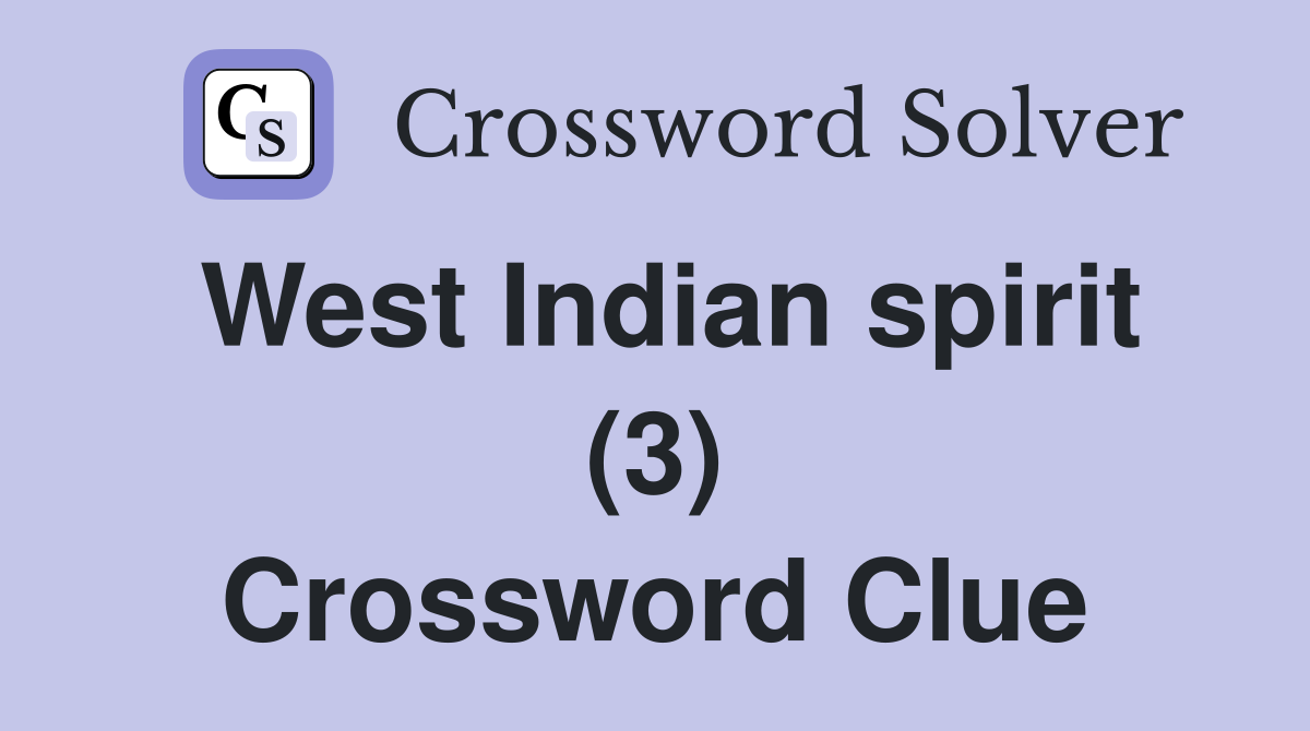 West Indian spirit (3) Crossword Clue
