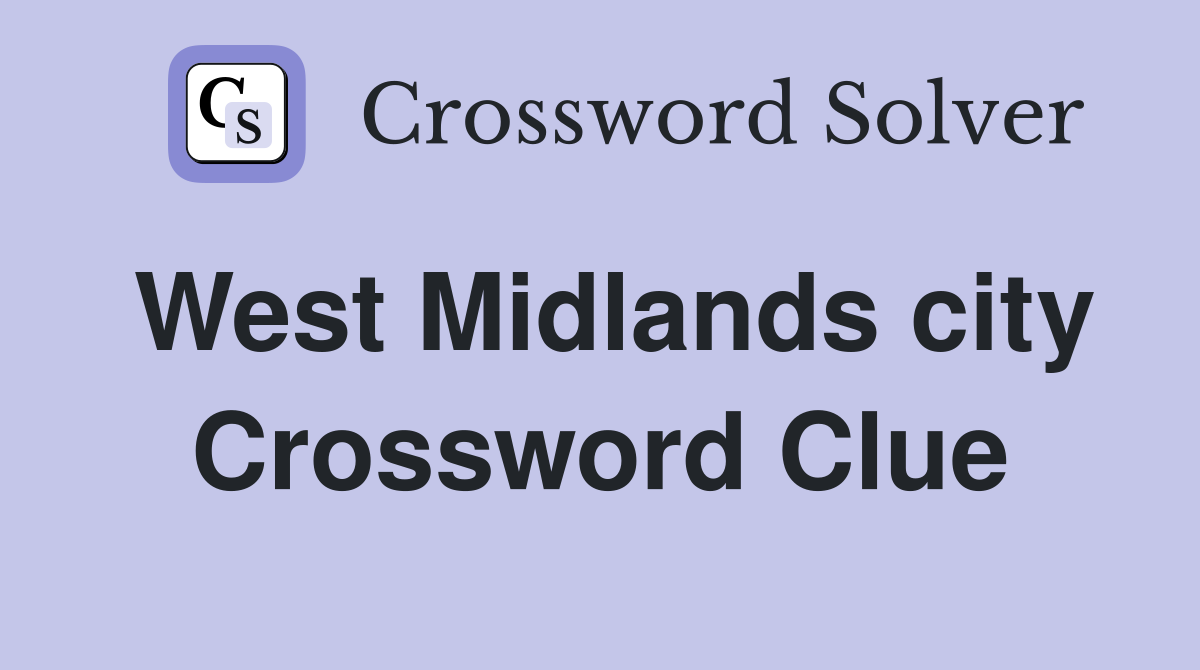 West Midlands city Crossword Clue