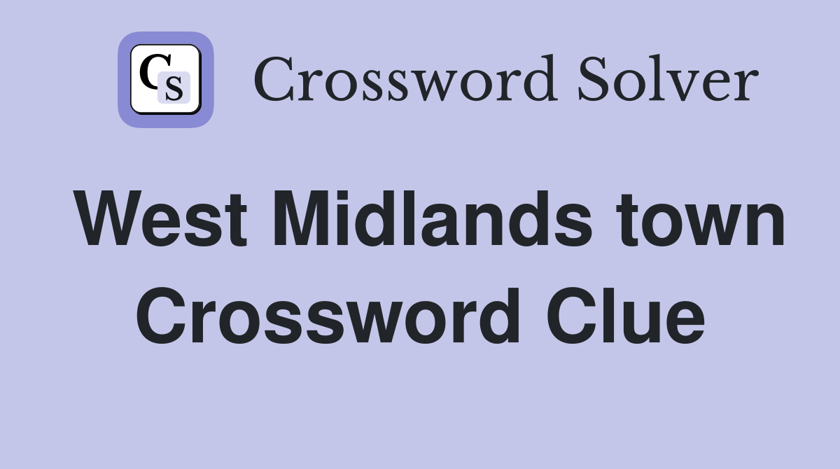 West Midlands town Crossword Clue