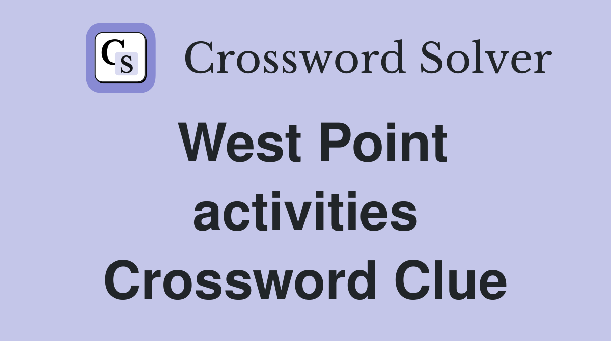 West Point activities Crossword Clue