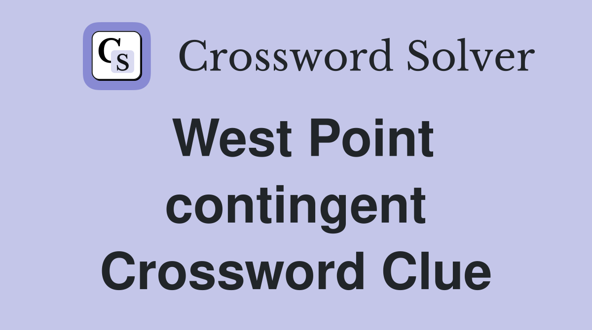 West Point contingent Crossword Clue