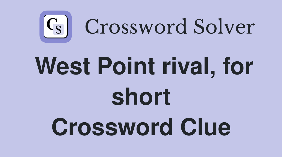 West Point rival, for short Crossword Clue