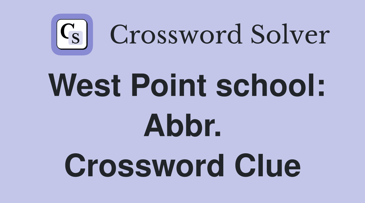 West Point school: Abbr. Crossword Clue