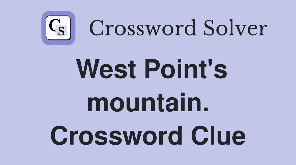 West Point's mountain. Crossword Clue