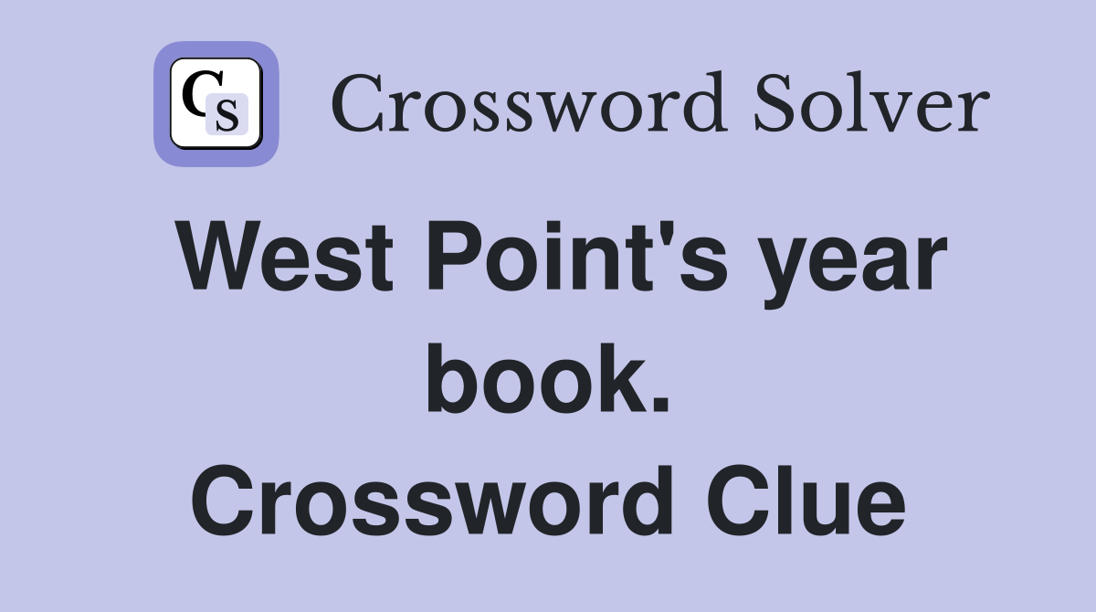 West Point's year book. Crossword Clue