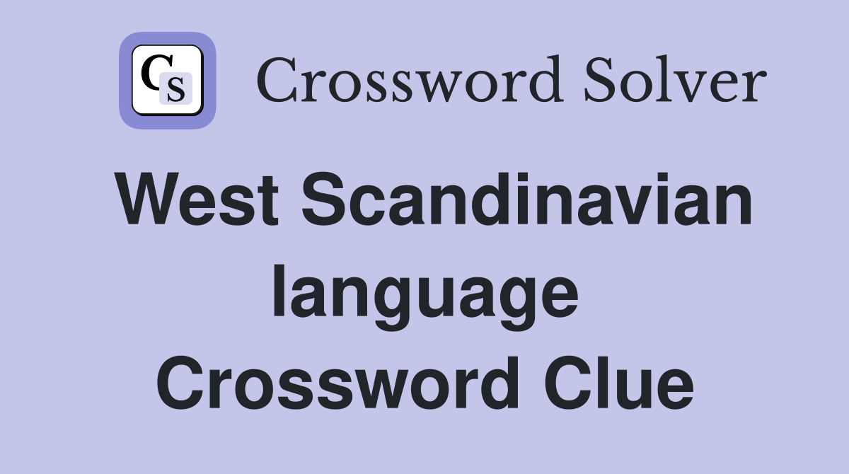 West Scandinavian language Crossword Clue