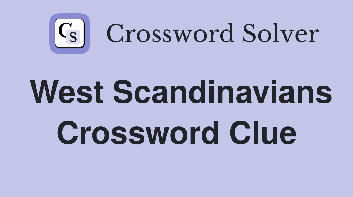 West Scandinavians Crossword Clue