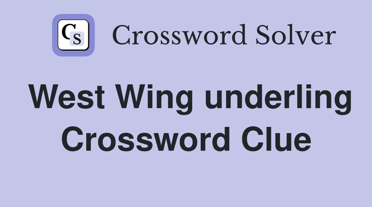 West Wing underling Crossword Clue