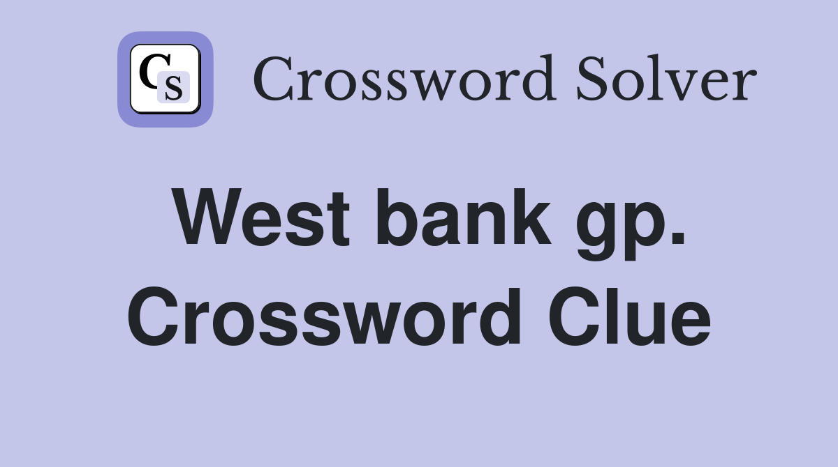 West bank gp. Crossword Clue