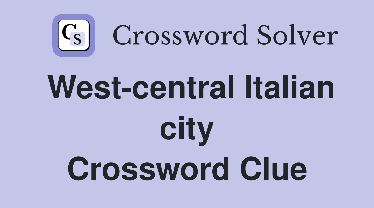 West-central Italian city Crossword Clue