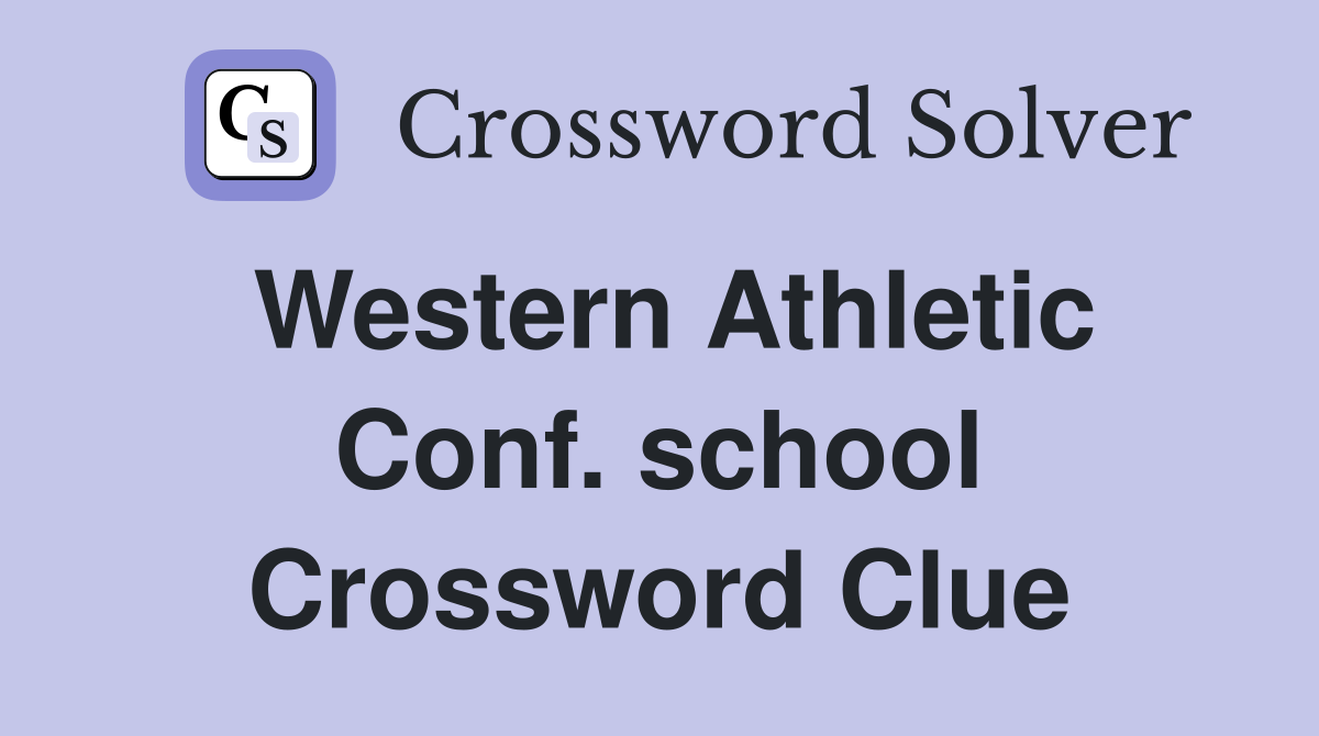 Western Athletic Conf. school Crossword Clue