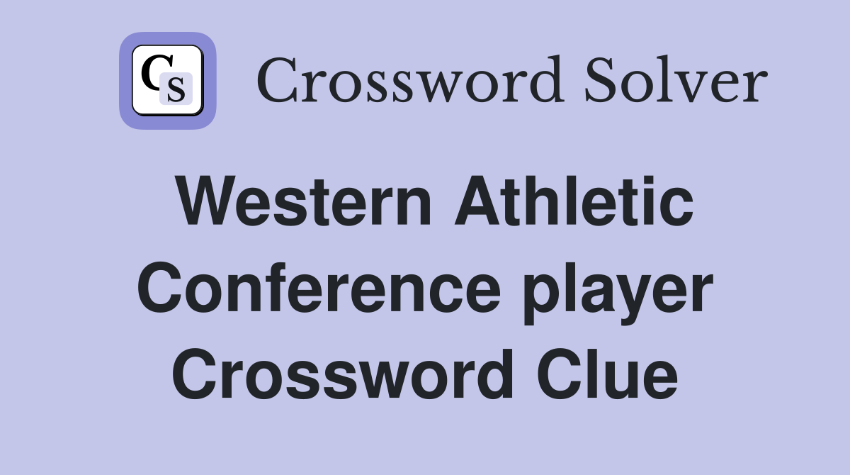 Western Athletic Conference player Crossword Clue