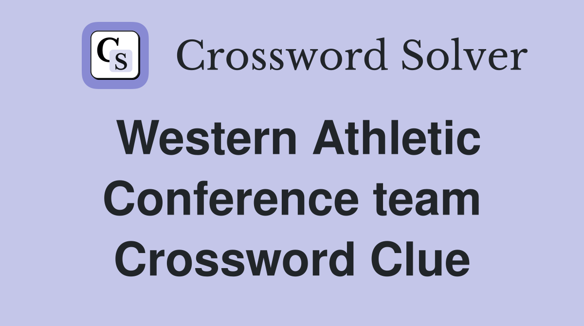 Western Athletic Conference team Crossword Clue