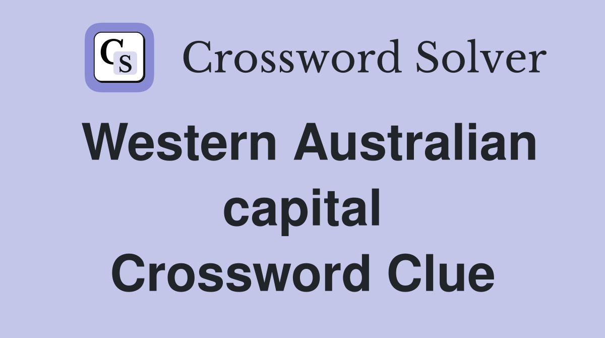 Western Australian capital Crossword Clue