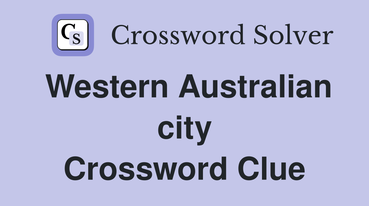 Western Australian city Crossword Clue