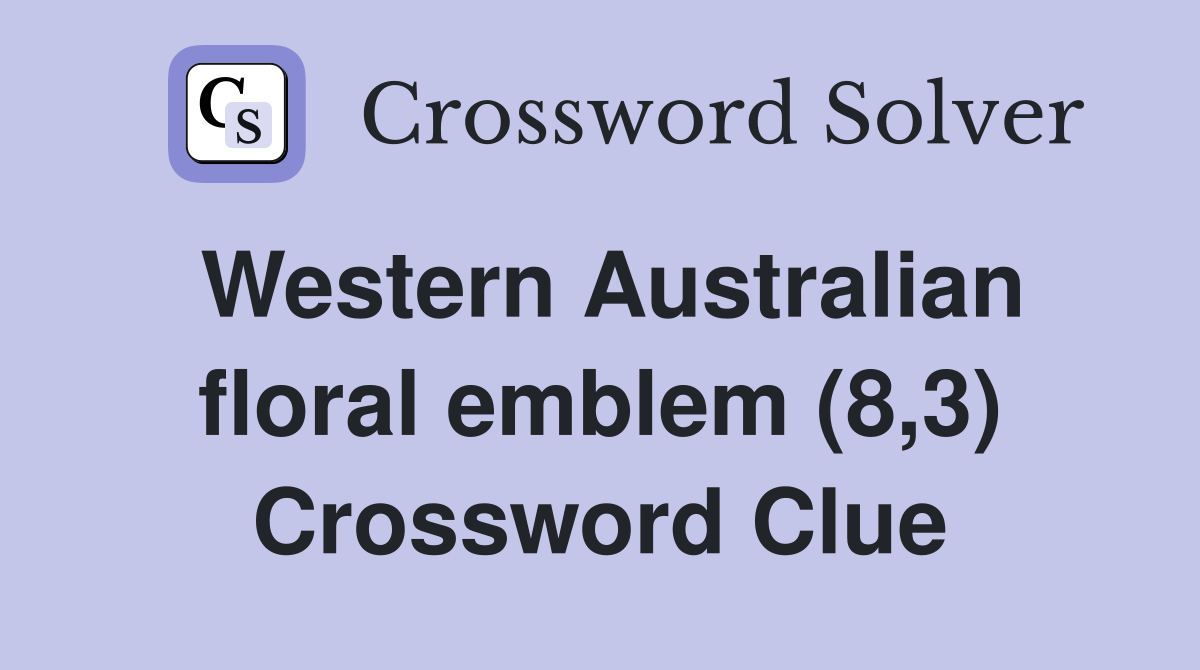 Western Australian floral emblem (8,3) Crossword Clue