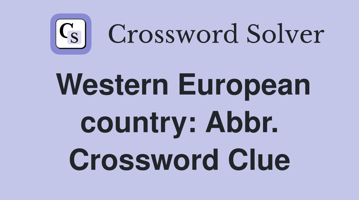 Western European country: Abbr. Crossword Clue