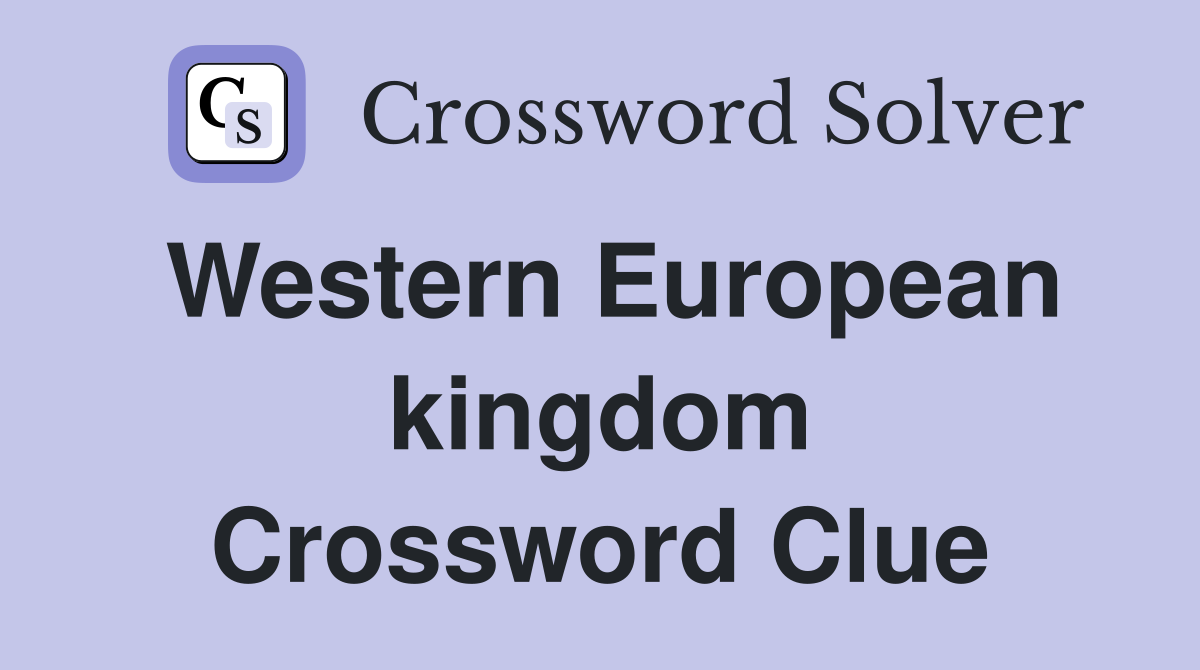 Western European kingdom Crossword Clue
