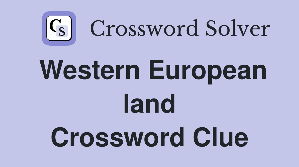 Western European land Crossword Clue