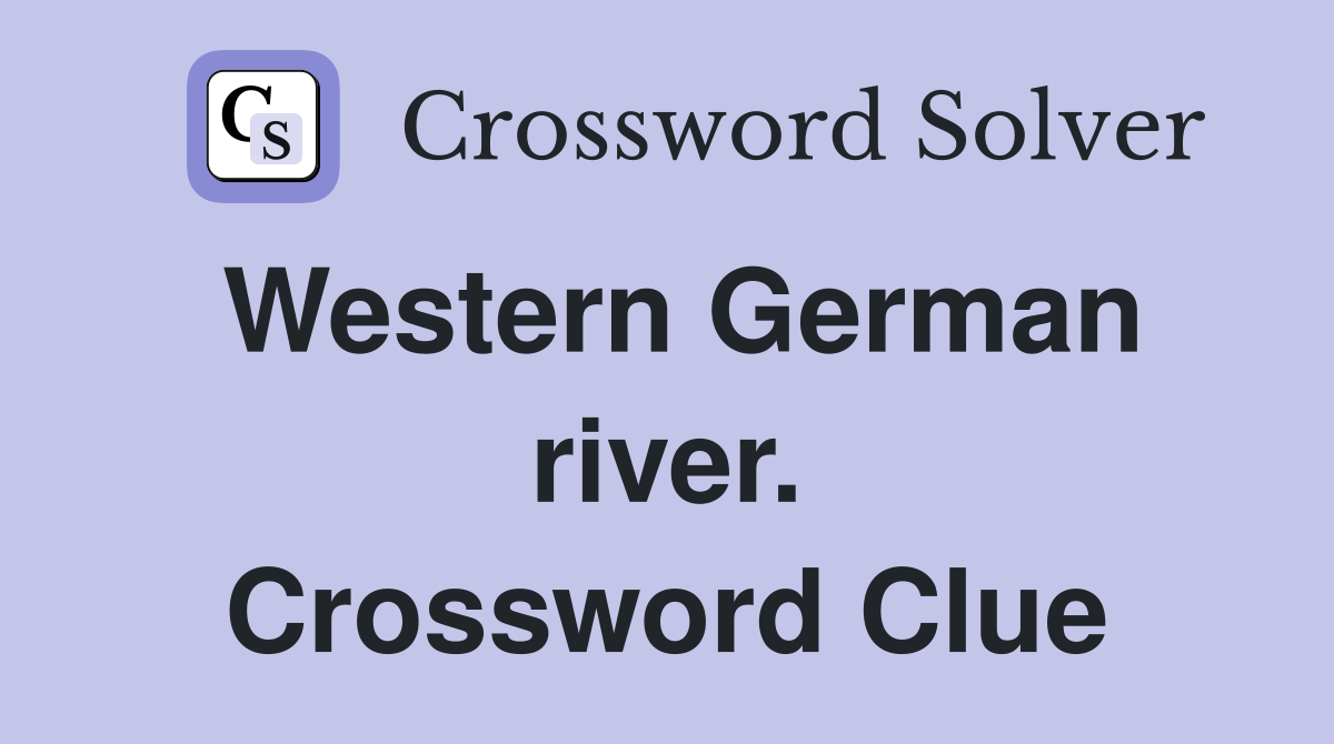 Western German river. Crossword Clue