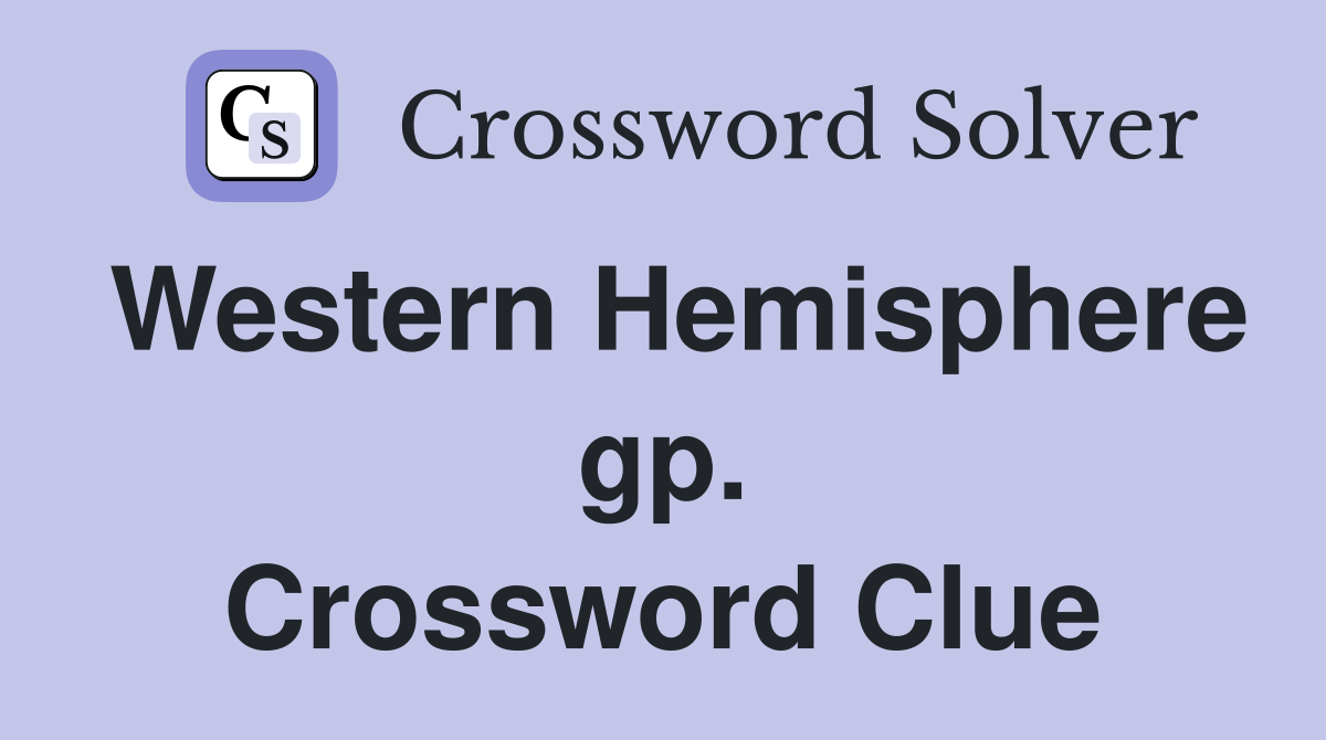 Western Hemisphere gp. Crossword Clue