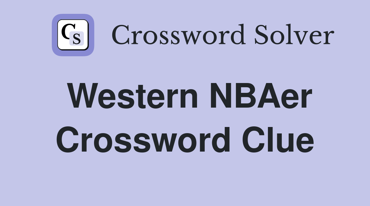 Western NBAer Crossword Clue