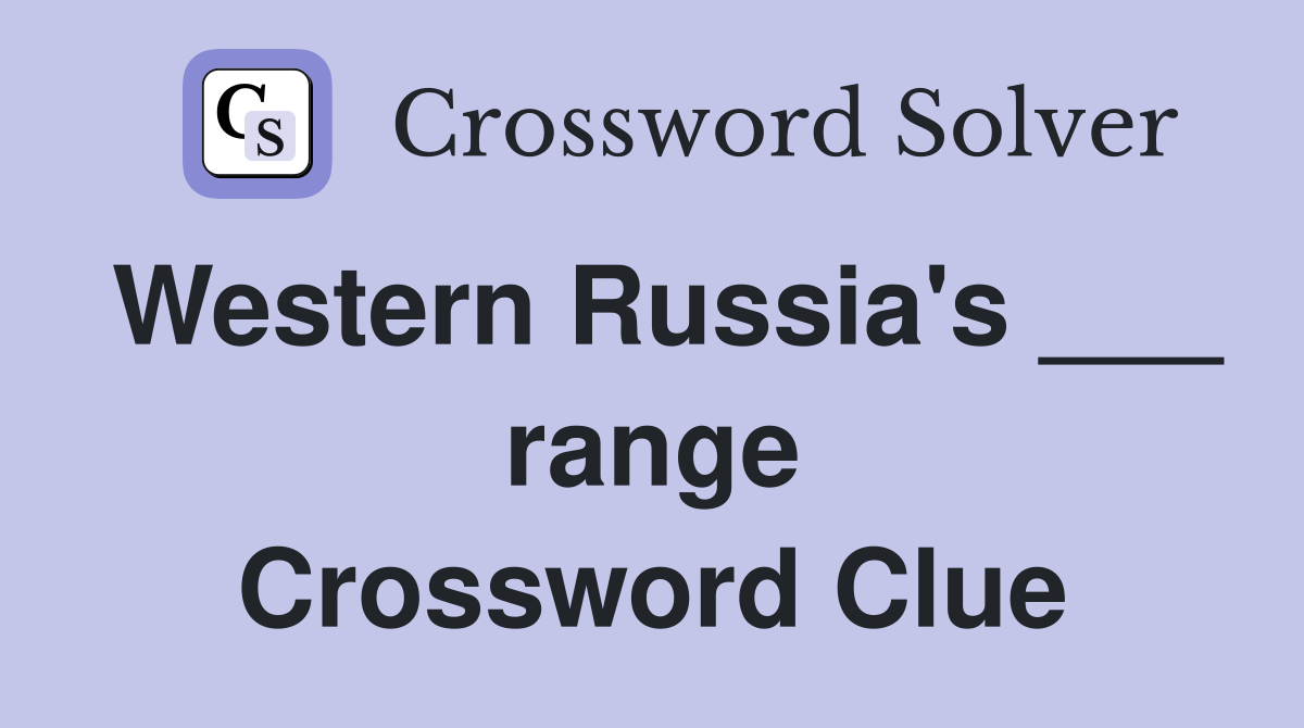 Western Russia's ___ range Crossword Clue