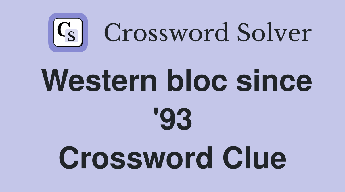 Western bloc since '93 Crossword Clue