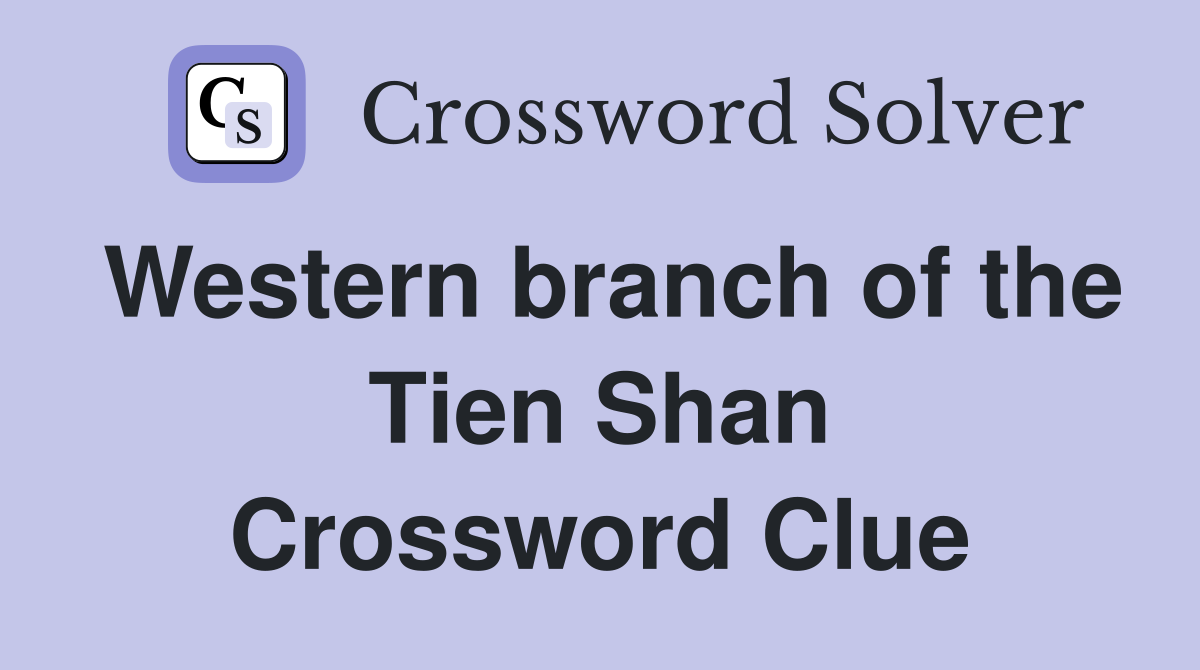 Western branch of the Tien Shan Crossword Clue