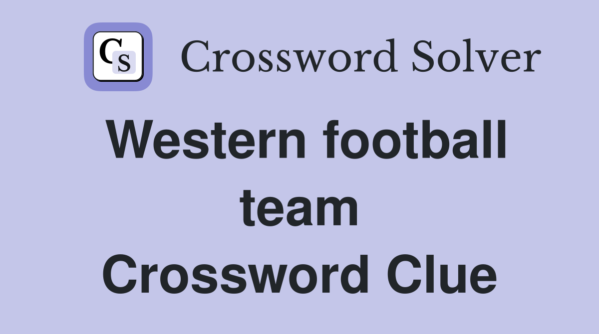 Western football team Crossword Clue