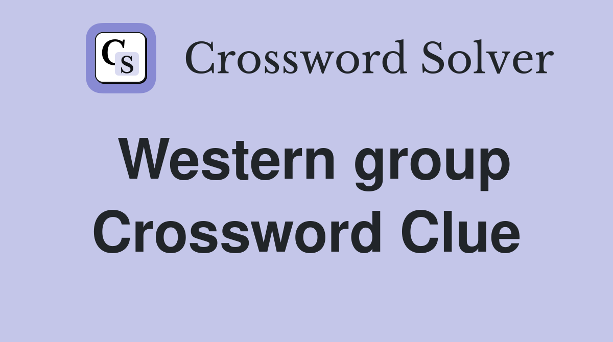 Western group Crossword Clue