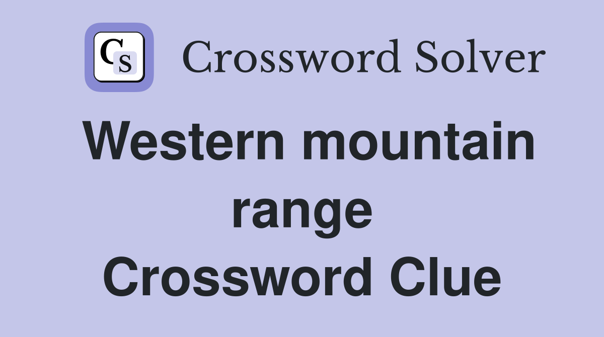 Western mountain range Crossword Clue