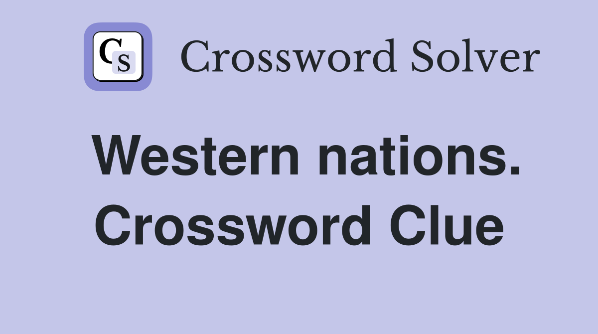 Western nations. Crossword Clue