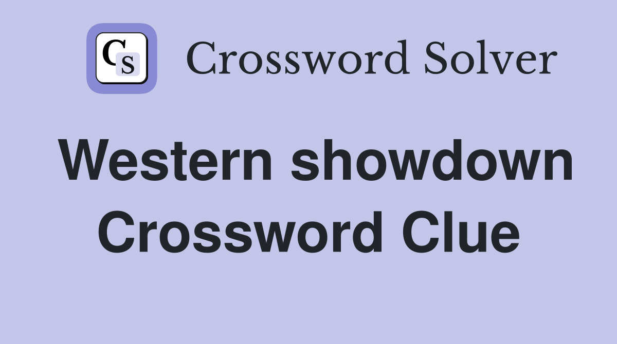 Western showdown Crossword Clue