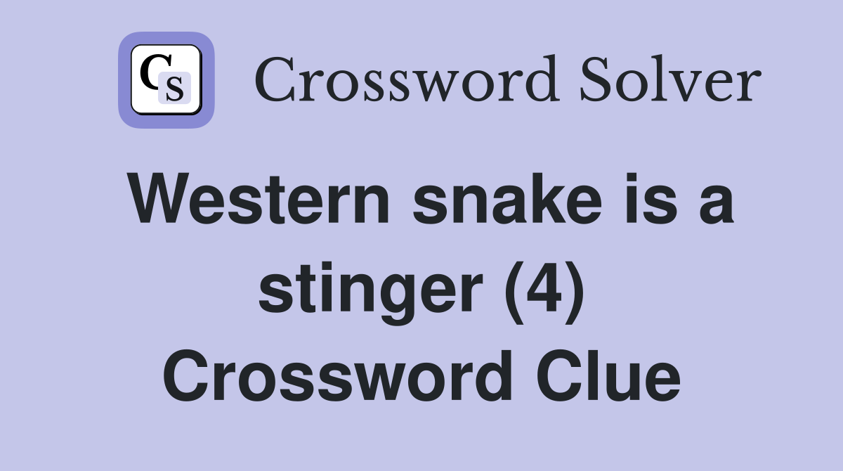 Western snake is a stinger (4) Crossword Clue