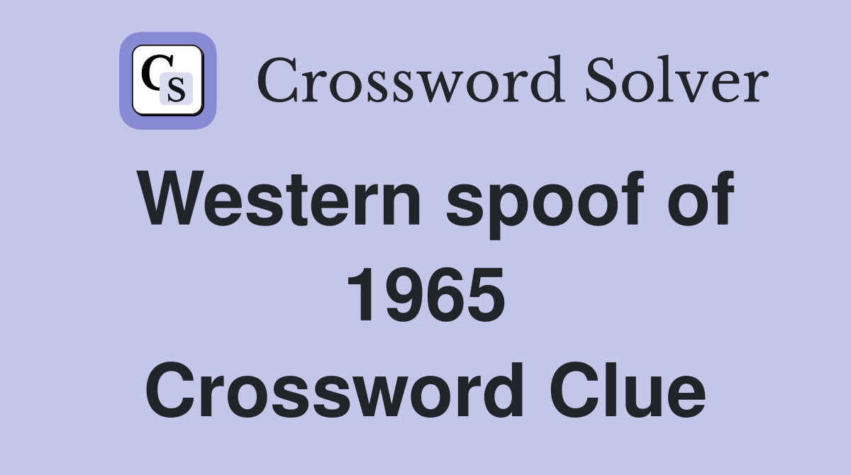 Western spoof of 1965 Crossword Clue