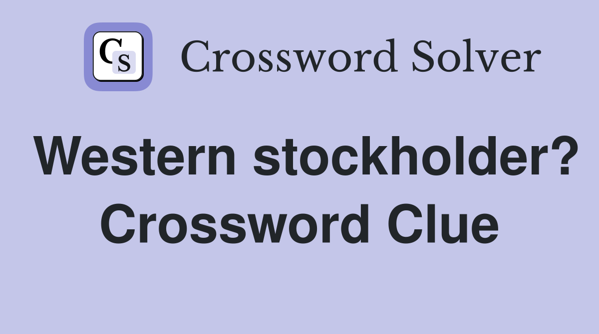 Western stockholder? Crossword Clue