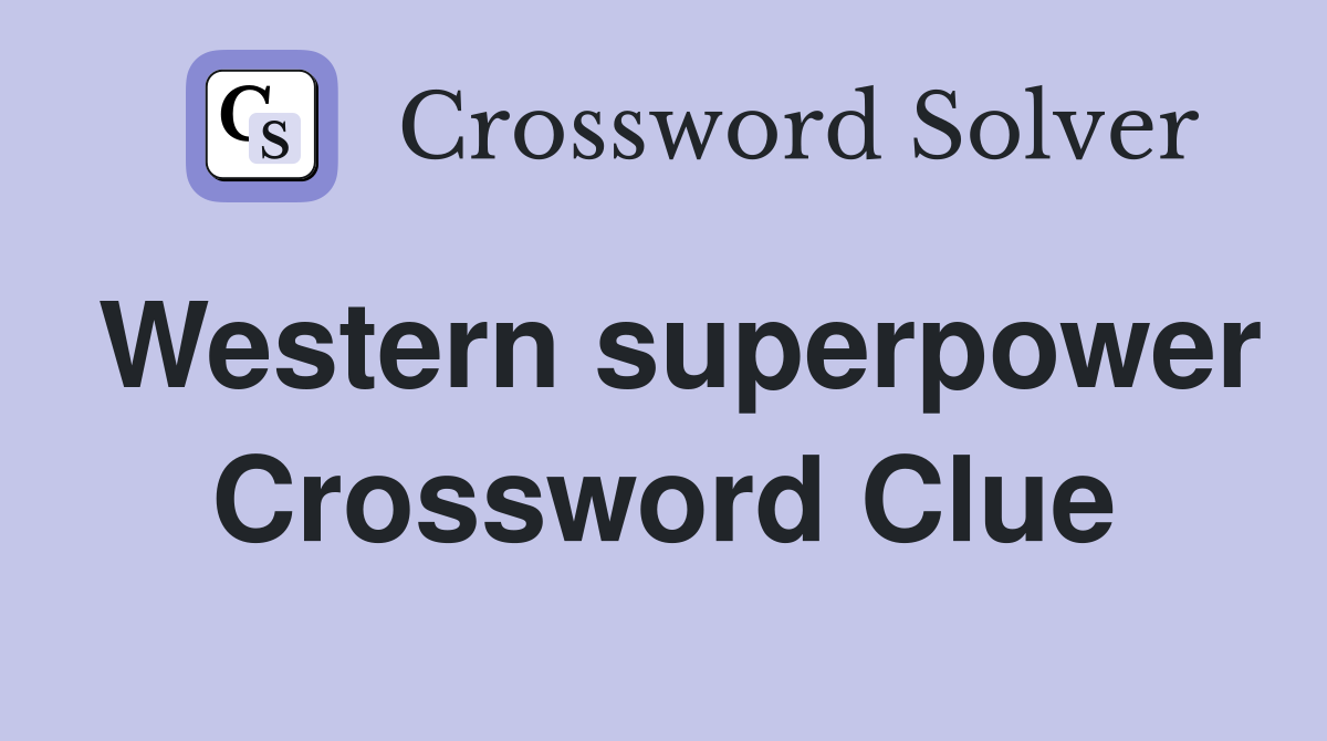 Western superpower Crossword Clue