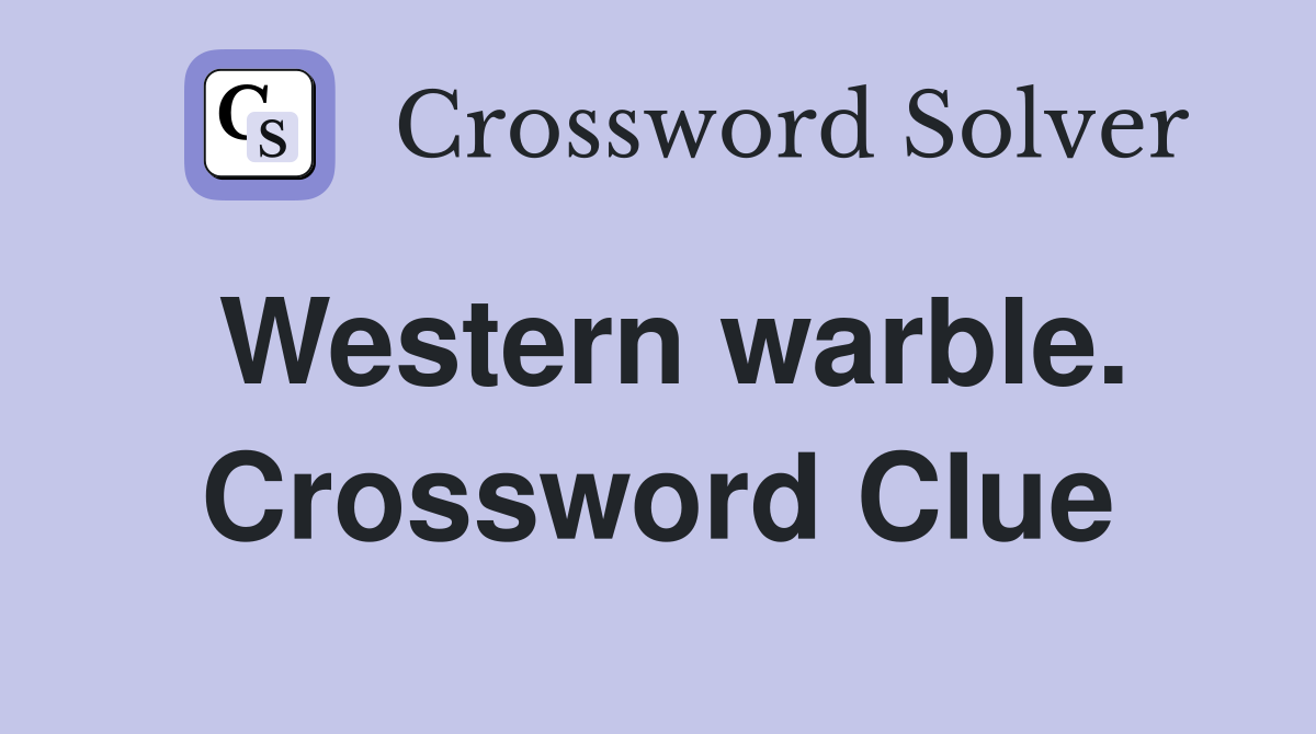 Western warble. Crossword Clue