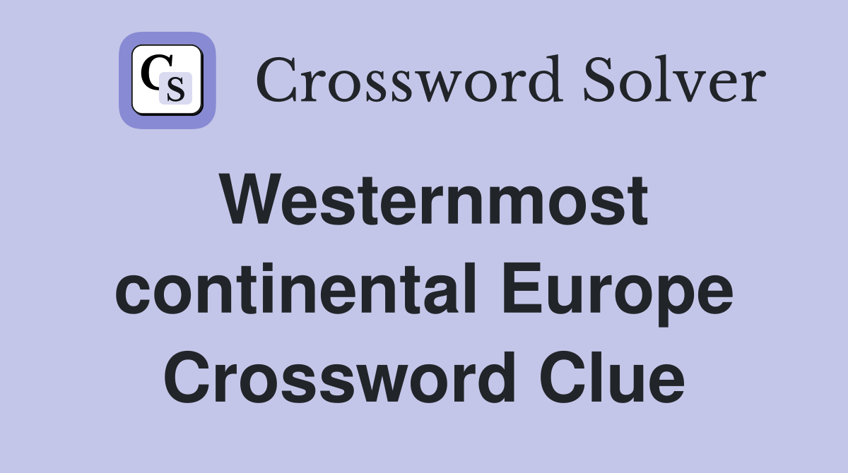 Westernmost continental Europe Crossword Clue