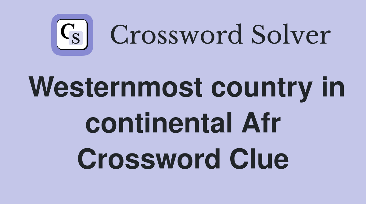 Westernmost country in continental Afr Crossword Clue