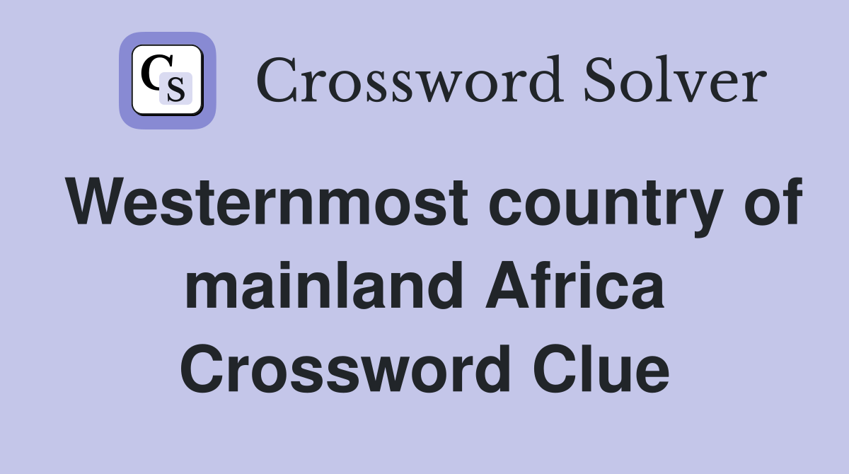 Westernmost country of mainland Africa Crossword Clue